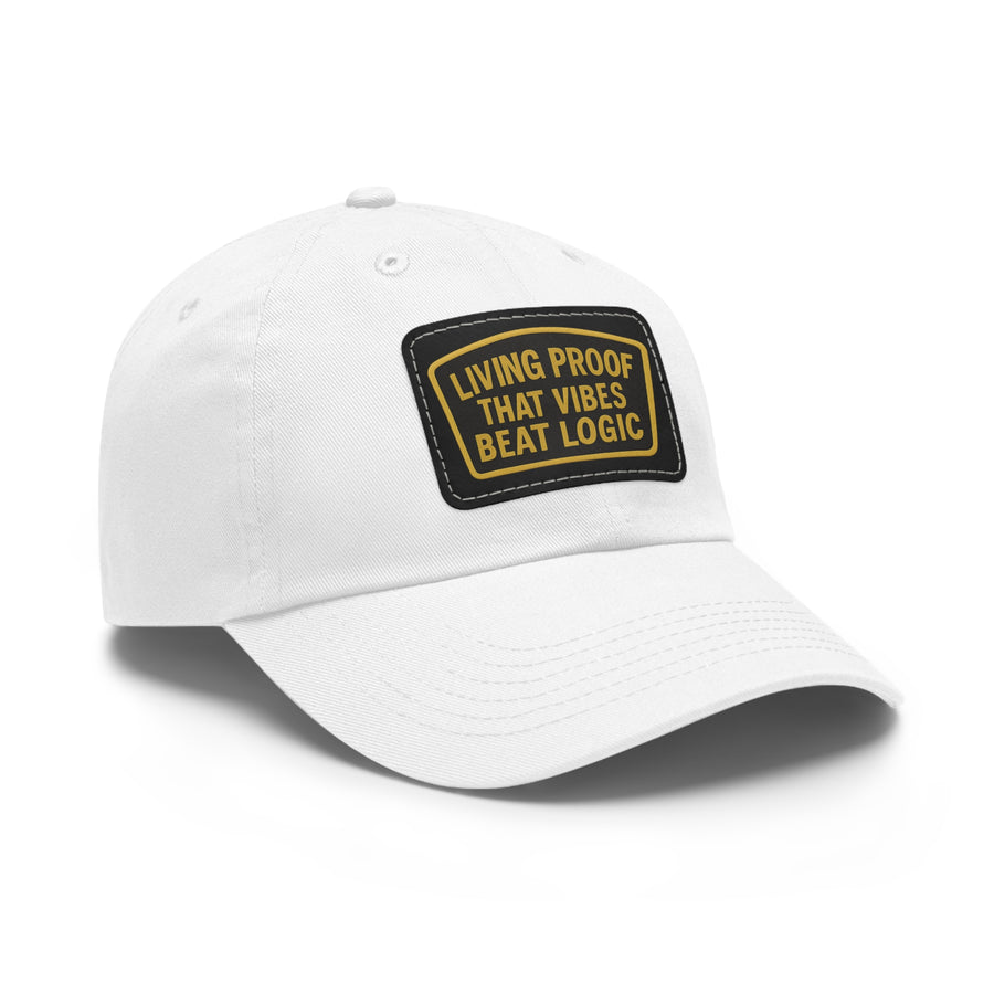 Living Proof That Vibes Beat Logic Dad Hat with Leather Patch (Rectangle)