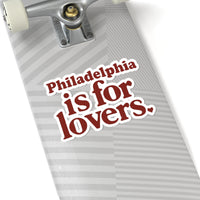 Philadelphia is for Lovers Kiss-Cut Stickers