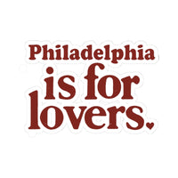 Philadelphia is for Lovers Kiss-Cut Stickers