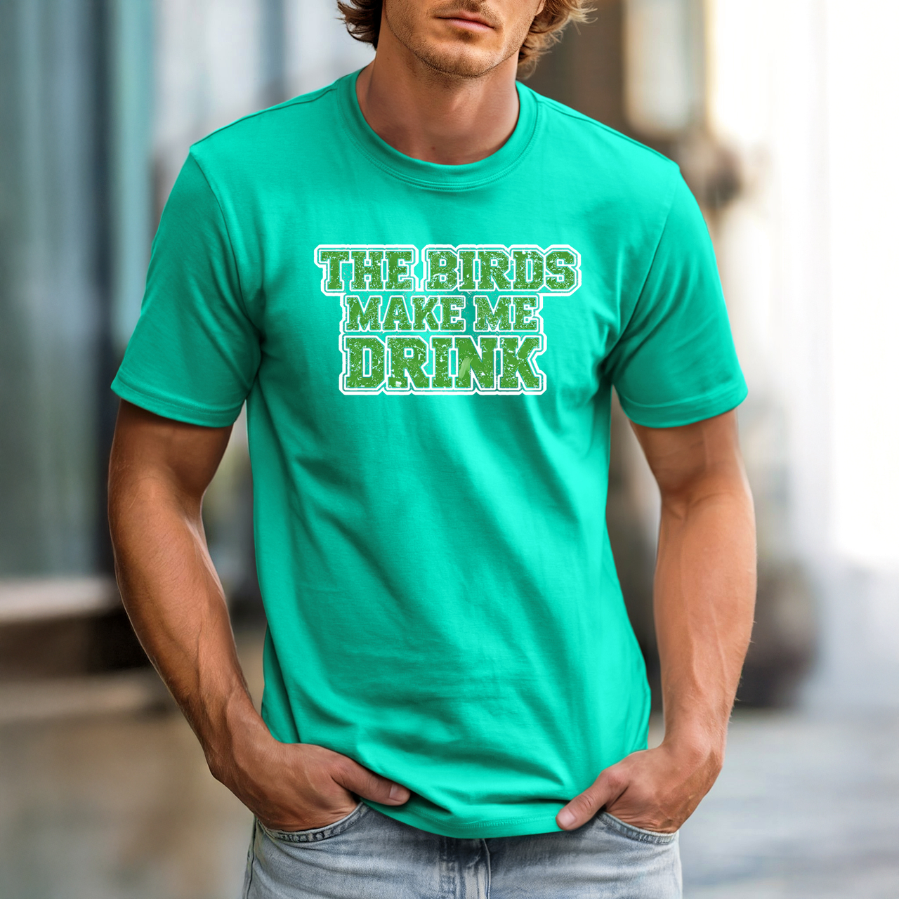 The Birds Make Me Drink T-Shirt Go Birds
