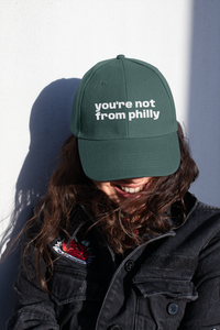 Classic Dad Cap White Embroidered You’re Not From Philly Dad Hat