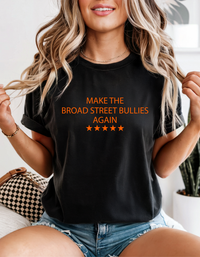 Make The Broad Street Bullies Again T‑Shirt