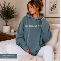 Say Less, We Fly Hoodie Philadelphia Football Inspired Hoodie Comfort Colors 1567 Garment-Dyed Sweatshirt Hoodie Philly Fan Gift Football