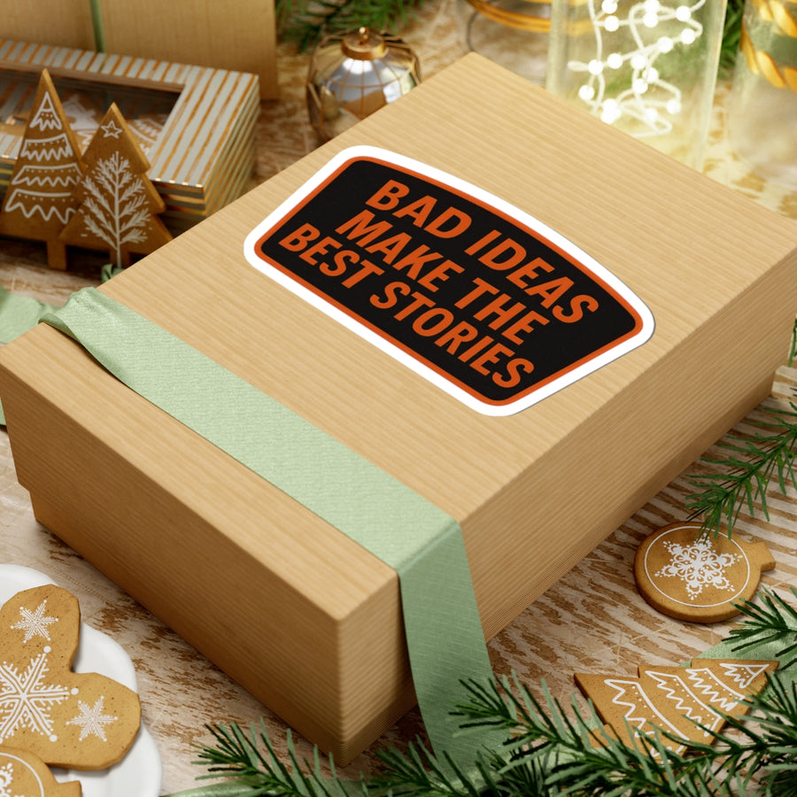 Bad Ideas Make The Best Stories Kiss-Cut Stickers